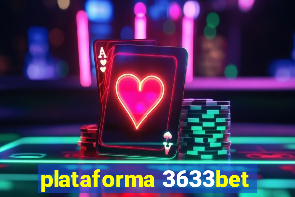 plataforma 3633bet